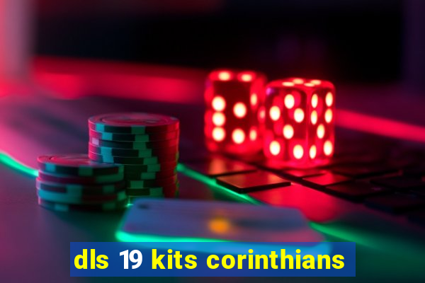 dls 19 kits corinthians